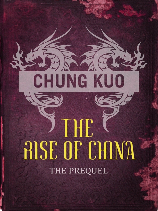 Title details for The Rise of China: Son of Heaven & Daylight on Iron Mountain by David Wingrove - Available